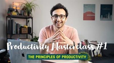 Productivity Masterclass - Principles  and Tools to Boost Your Productivity 34861cf6c7694bd7f50607cda8a9b6e2