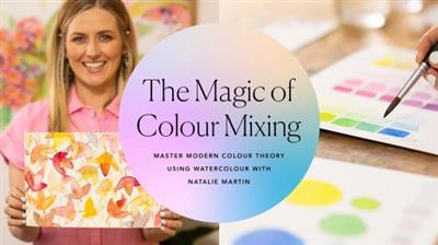 The Magic of Colour Mixing Master modern colour theory using watercolour