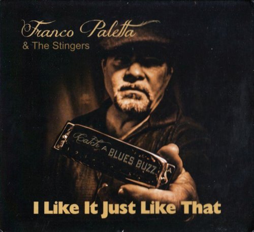 Franco Paletta & The Stingers - I Like It Just Like That (2013) [lossless]