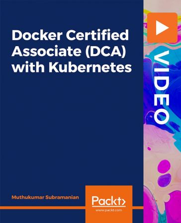 Docker Certified Associate (DCA) with Kubernetes