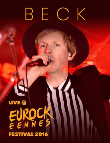 Beck - Live at Eurockéennes Festival (2016) HD 1080p