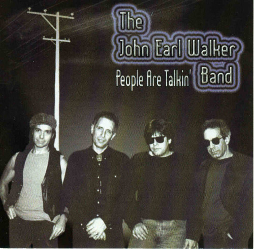John Earl Walker - People Are Talkin' 2005