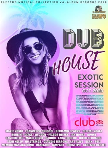 Dub House Exotic Session (2020)