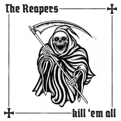 The Reapers - Kill /#039;Em All (2020)