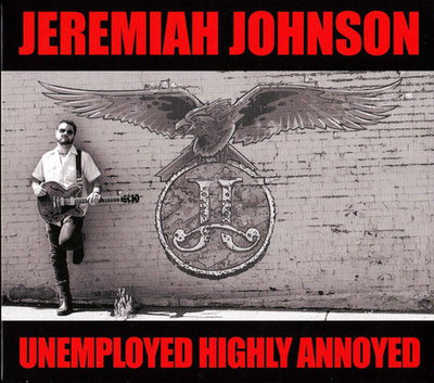 Jeremiah Johnson - Unemployed Highly Annoyed (2020)