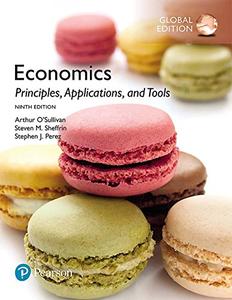 Economics Principles, Applications, and Tools, Global Edition (repost)