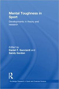 Mental Toughness in Sport Developments in Theory and Research