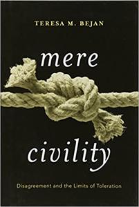 Mere Civility Disagreement and the Limits of Toleration