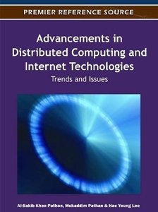 Advancements in Distributed Computing and Internet Technologies Trends and Issues