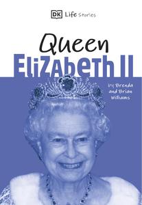 Queen Elizabeth II Amazing people who have shaped our world (DK Life Stories)