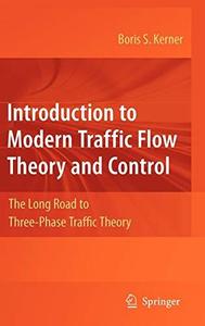 Introduction to Modern Traffic Flow Theory and Control The Long Road to Three-Phase Traffic Theory