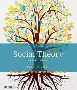 Social Theory Roots & Branches, 6th Edition