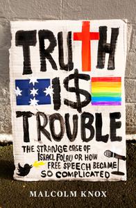Truth Is Trouble The strange case of Israel Folau, or How Free Speech Became So Complicated