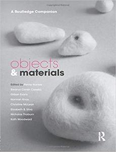 Objects and Materials A Routledge Companion