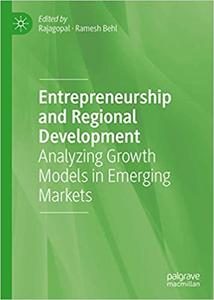 Entrepreneurship and Regional Development Analyzing Growth Models in Emerging Markets