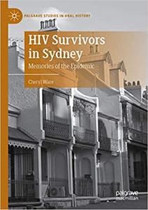 HIV Survivors in Sydney Memories of the Epidemic