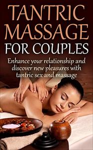 Tantric Massage for Couples Enhance your relationship and discover new pleasures with tantric sex...