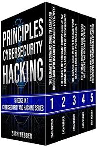 The Principles of Cybersecurity And Hacking 5 Books In 1- Cybersecurity and Hacking Series