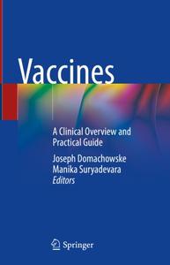 Vaccines A Clinical Overview and Practical Guide