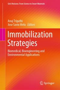 Immobilization Strategies Biomedical, Bioengineering and Environmental Applications