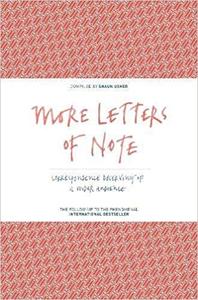 More Letters of Note Correspondence Deserving of a Wider Audience