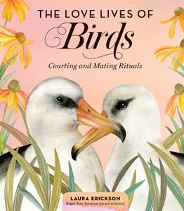 The Love Lives of Birds Courting and Mating Rituals