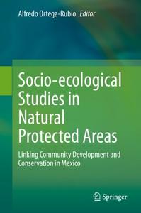 Socio-ecological Studies in Natural Protected Areas Linking Community Development and Conservatio...