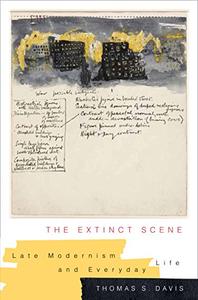The Extinct Scene Late Modernism and Everyday Life