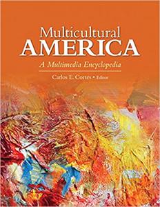 Multicultural America A Multimedia Encyclopedia