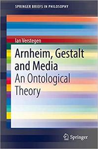 Arnheim, Gestalt and Media An Ontological Theory