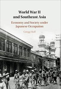 World War II and Southeast Asia Economy and Society under Japanese Occupation