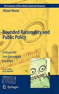 Bounded Rationality and Public Policy A Perspective from Behavioural Economics
