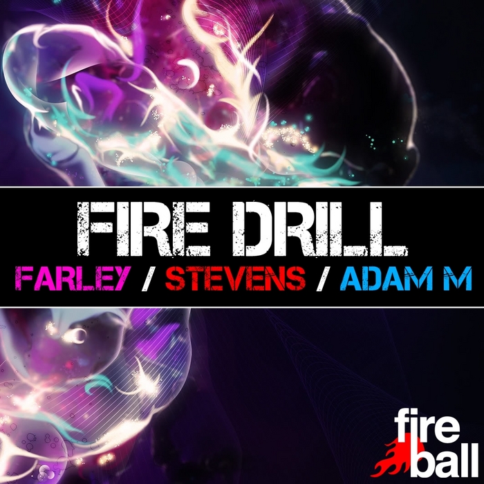 Fire Drill (Mixed By Andy Farley Ben Stevens & Adam M) (2012)