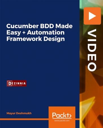 Cucumber BDD Made Easy + Automation Framework Design