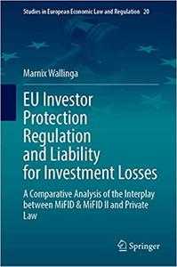 EU Investor Protection Regulation and Liability for Investment Losses A Comparative Analysis of t...