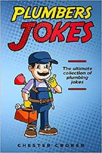 Plumbers Jokes Funny Plumbing Jokes, Puns and Stories