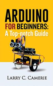 Arduino for Beginners a Top-notch Guide