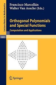 Orthogonal Polynomials and Special Functions Computation and Applications