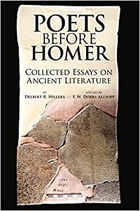 Poets Before Homer Collected Essays on Ancient Literature