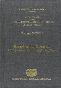 Experimental Quantum Computation and Information. Varenna Lectures