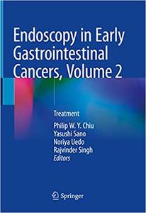 Endoscopy in Early Gastrointestinal Cancers, Volume 2