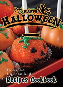 Happy Halloween Cookbook Hideously delicious Recipes