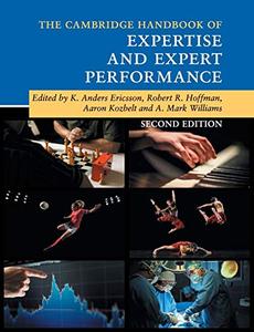 The Cambridge Handbook of Expertise and Expert Performance, 2nd Edition