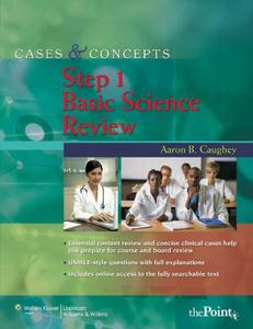 Cases & Concepts Step 1 Basic Science Review by Aaron B. Caughey