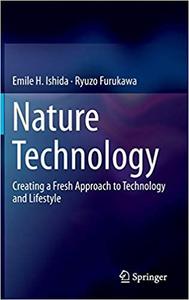 Nature Technology Creating a Fresh Approach to Technology and Lifestyle