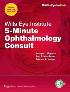 Wills Eye Institute 5-Minute Ophthalmology Consult (repost)