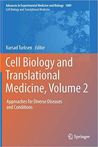Cell Biology and Translational Medicine, Volume 2 Approaches for Diverse Diseases and Conditions