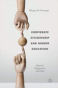 Corporate Citizenship and Higher Education Behavior, Engagement, and Ethics