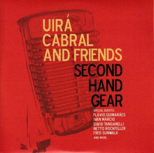 Uira Cabral and Friends - Second Hand Gear (2015) [lossless]