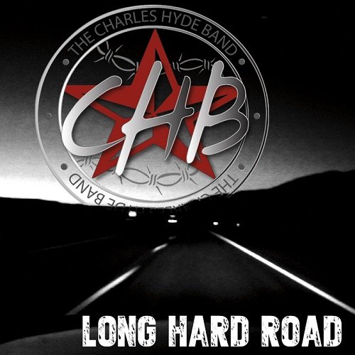 The Charles Hyde Band - Long Hard Road 2016